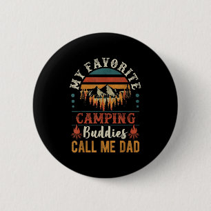 My Favourite Camping Buddies Call Me Dad Funny Fat 6 Cm Round Badge