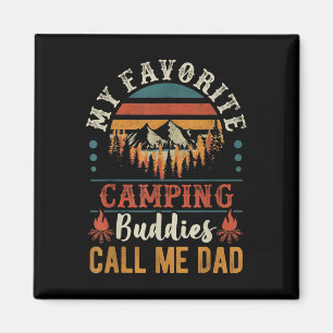 My Favourite Camping Buddies Call Me Dad Funny Fat Magnet