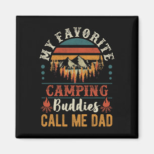 My Favourite Camping Buddies Call Me Dad Funny Fat Magnet