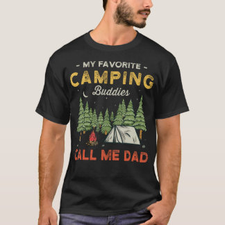 My Favourite Camping Buddies Call Me Dad Funny Fat T-Shirt