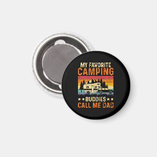 My Favourite Camping - Buddies Call Me Dad Magnet