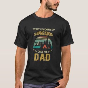 My Favourite Camping Buddies Call Me Dad T-Shirt
