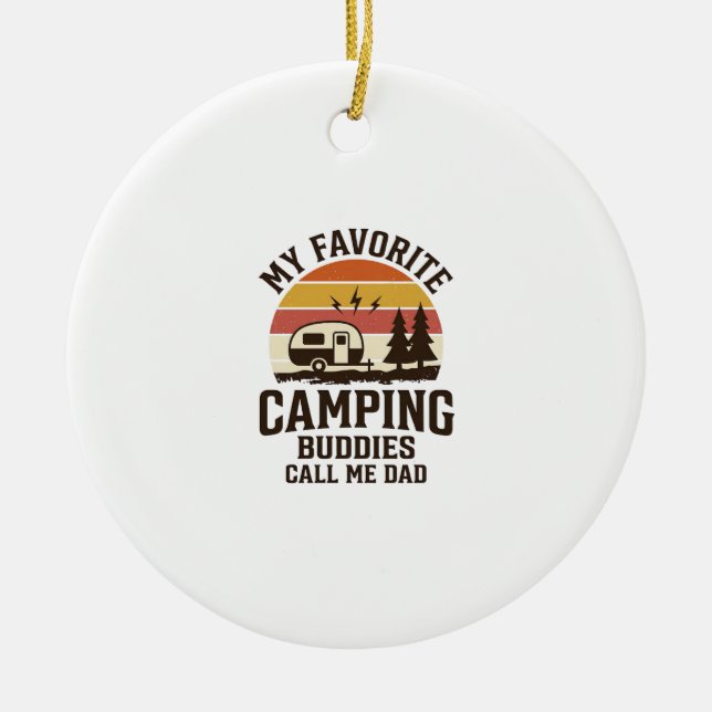 My Favourite Camping Buddies Call Me Dad Vector De Ceramic Ornament (Front)