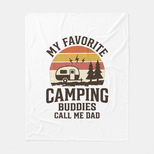 My Favourite Camping Buddies Call Me Dad Vector De Fleece Blanket (Front)