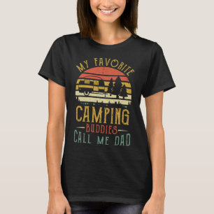 My Favourite Camping Buddies Call Me Dad Vintage F T-Shirt