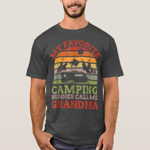 My Favourite Camping Buddies Call Me Grandma Fathe T-Shirt