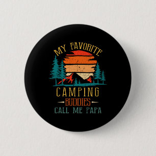 My Favourite Camping Buddies Call Me Papa Funny Fa 6 Cm Round Badge