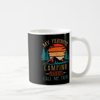 My Favourite Camping Buddies Call Me Papa Funny Fa Coffee Mug