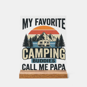 My Favourite Camping Buddies Call Me Papa Shirt_1 Acrylic Sign