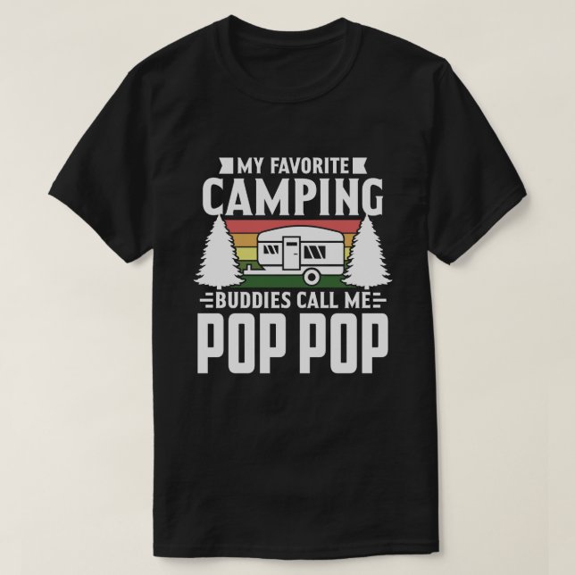 My Favourite Camping Buddies Call Me POP POP Vinta T-Shirt (Design Front)