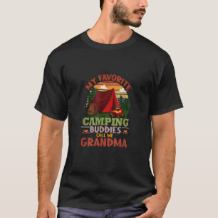 My Favourite Camping Buddies Calls Me Grandma T-Shirt