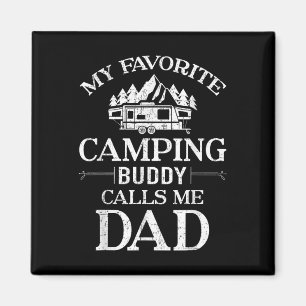 My Favourite Camping Buddy Call Me Dad Magnet