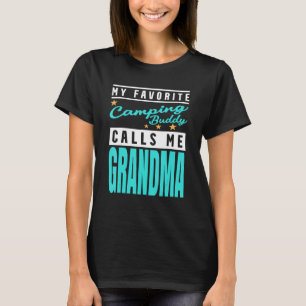 My Favourite Camping Buddy Calls Me Grandma 1 T-Shirt