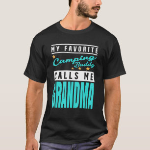 My Favourite Camping Buddy Calls Me Grandma 1 T-Shirt