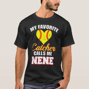 My Favourite Catcher Calls Me Nene Catcher Softbal T-Shirt