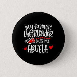 My Favourite Cheerleader Calls Me Abuela Funny Che 6 Cm Round Badge