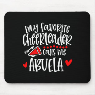 My Favourite Cheerleader Calls Me Abuela Funny Che Mouse Pad