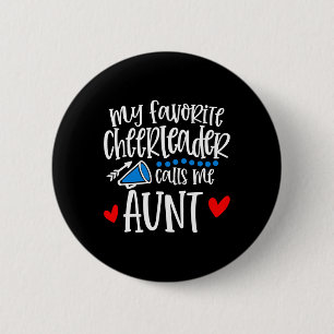 My Favourite Cheerleader Calls Me Aunt Funny Cheer 6 Cm Round Badge