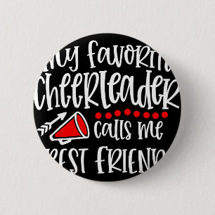 My Favourite Cheerleader Calls Me Best Friend Funn 6 Cm Round Badge