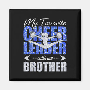 My Favourite Cheerleader Calls Me Brother Cheer Mo Magnet
