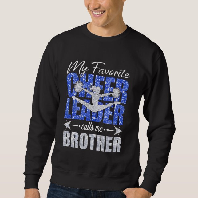 My Favourite Cheerleader Calls Me Brother Cheer Mo Sweatshirt (Front)