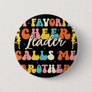 My Favourite Cheerleader Calls Me Brother Cheerlea 6 Cm Round Badge