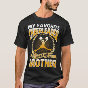 My Favourite Cheerleader Calls Me Brother Cheerlea T-Shirt