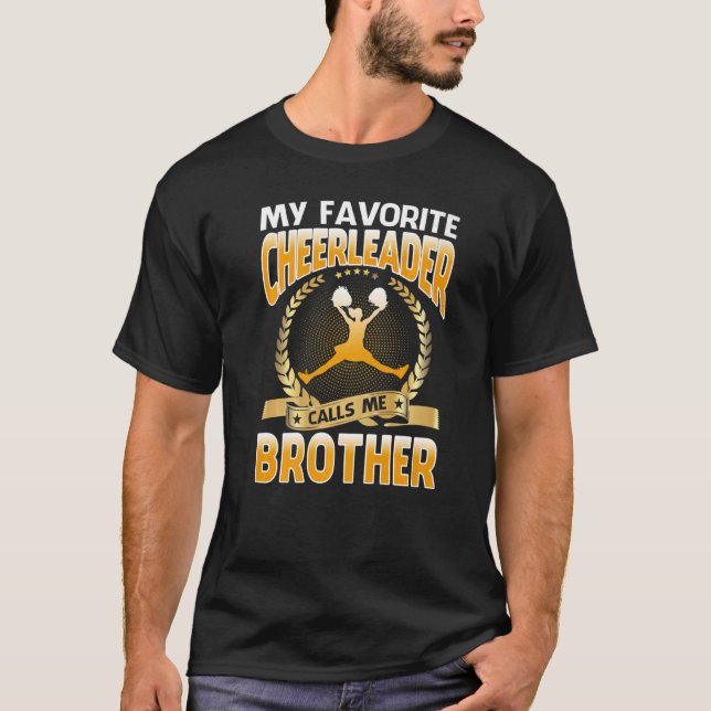 My Favourite Cheerleader Calls Me Brother Cheerlea T-Shirt (Front)