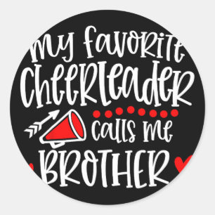 My Favourite Cheerleader Calls Me Brother Funny Ch Classic Round Sticker