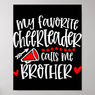 My Favourite Cheerleader Calls Me Brother Funny Ch Poster