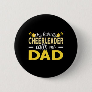 My Favourite Cheerleader Calls Me Dad Cheer Dad 6 Cm Round Badge