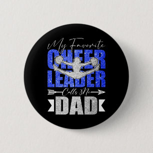 My Favourite Cheerleader Calls Me Dad Cheer Dad Fa 6 Cm Round Badge