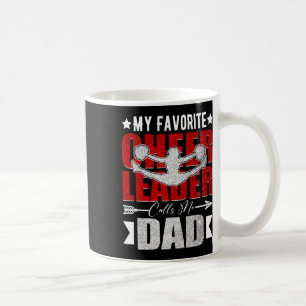 My Favourite Cheerleader Calls Me Dad Cheer Dad Fa Coffee Mug