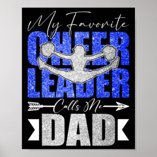 My Favourite Cheerleader Calls Me Dad Cheer Dad Fa Poster