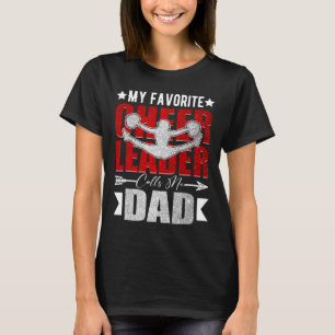 My Favourite Cheerleader Calls Me Dad Cheer Dad Fa T-Shirt