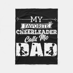 My Favourite Cheerleader Calls Me Dad - Cheer Dad  Fleece Blanket