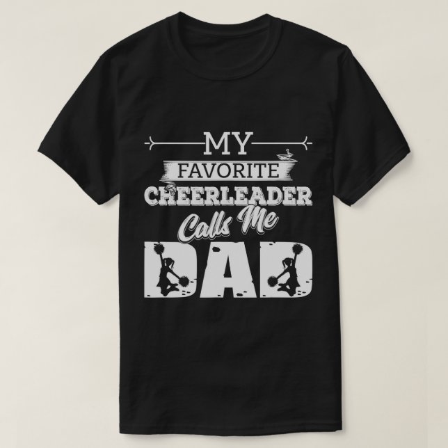 My Favourite Cheerleader Calls Me Dad Cheer Father T-Shirt (Design Front)