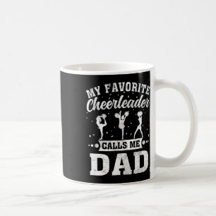 My Favourite Cheerleader Calls Me Dad Father&#; s Coffee Mug