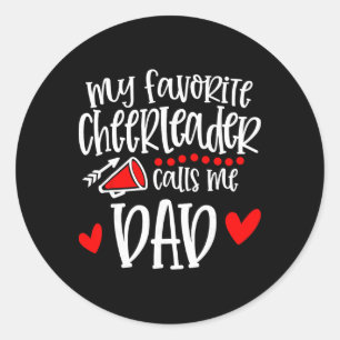 My Favourite Cheerleader Calls Me Dad Funny Cheerl Classic Round Sticker