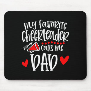 My Favourite Cheerleader Calls Me Dad Funny Cheerl Mouse Pad