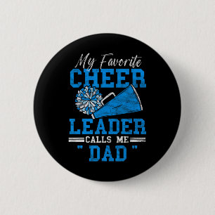 My Favourite Cheerleader Calls Me Dad Loud Proud C 6 Cm Round Badge