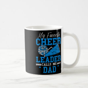 My Favourite Cheerleader Calls Me Dad Loud Proud C Coffee Mug