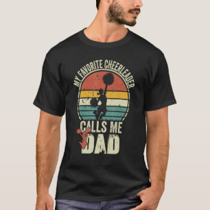 My Favourite Cheerleader Calls Me Dad T-Shirt