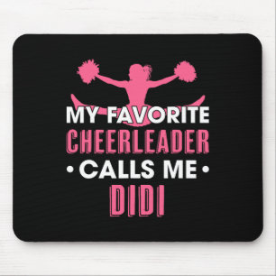 My Favourite Cheerleader Calls Me Didi Cheerleadin Mouse Pad