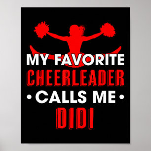 My Favourite Cheerleader Calls Me Didi Cheerleadin Poster