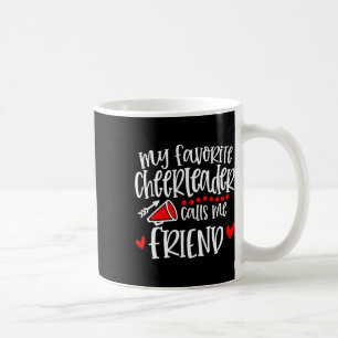 My Favourite Cheerleader Calls Me Friend Funny Che Coffee Mug