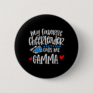 My Favourite Cheerleader Calls Me Gamma Funny Chee 6 Cm Round Badge