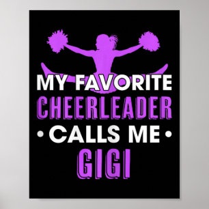 My Favourite Cheerleader Calls Me Gigi Cheerleadin Poster