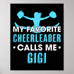 My Favourite Cheerleader Calls Me Gigi Cheerleadin Poster