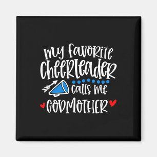 My Favourite Cheerleader Calls Me Godmother Funny Magnet